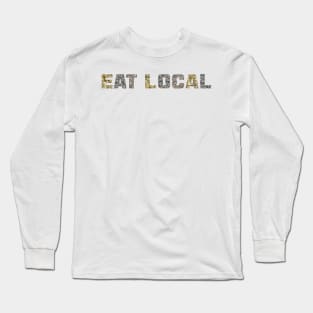 EAT LOCAL ... Herbs Long Sleeve T-Shirt